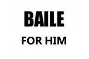 BAILE FOR HIM